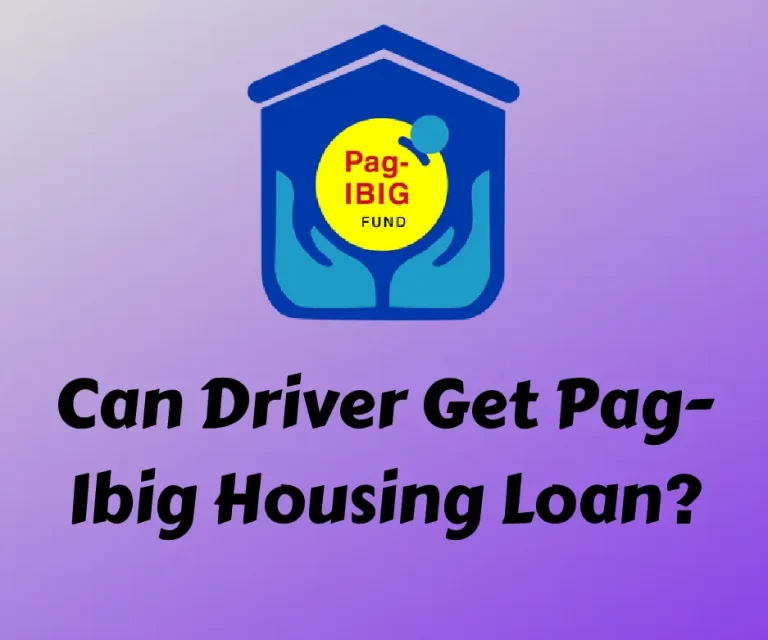 Can Driver Get Pag-Ibig Housing Loan?